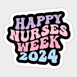 International Nurses Day HapNurses Week 2024 Sticker